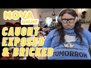 Nova Online: Caught, Exposed, & Bricked