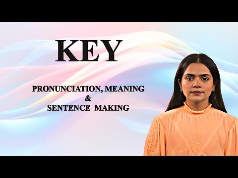 KEY - Meaning_&_Pronunciation_Word_World_Audio_Video_Dictionary