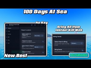 New 100 Days At Sea Script No Key Bring All Item, Instant Kill Mob, Teleport, Esp & More