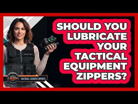 Should You Lubricate Your Tactical Equipment Zippers?
