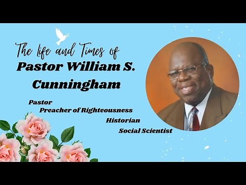 Pastor William S. Cunningham || Funeral Service