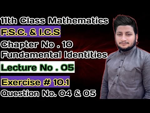 11th Class Math || Ch 10 Trigonometric Identities || Exercise 10.1 Question 4 and 5