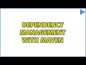 dependency management with maven (4 Solutions!!)