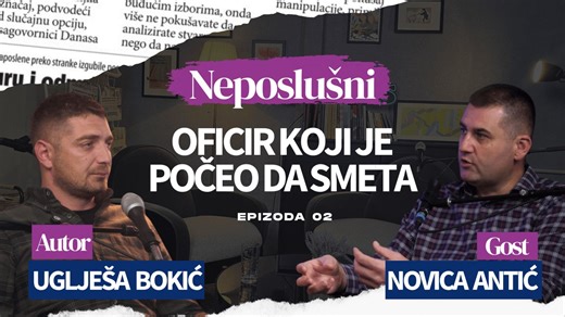 (VIDEO) Podkast „Neposlušni“- Gost druge epizode Novica Antić: Vojska neće braniti režim