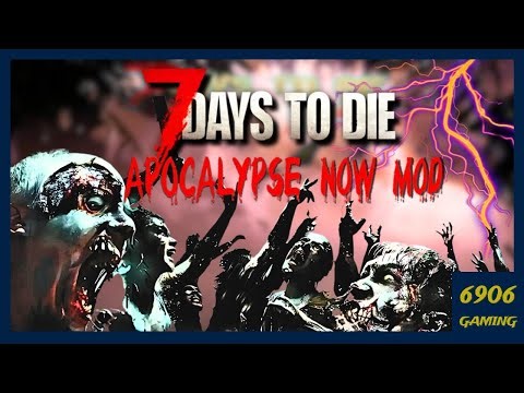 7 DAYS TO DIE | Apocalypse Now Mod | E: 2