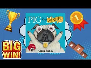 Pig The Winner- Read Aloud for Kids