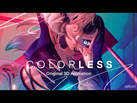 [Colorless] - Original 3D Animation _NoWAH_
