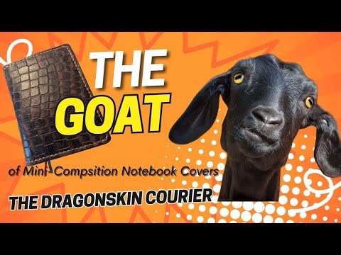 The GOAT of Mini-Composition Leather Notebook Covers / Dragonskin Courier (Unboxing)