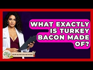 What Exactly Is Turkey Bacon Made Of? - Your Nutrition Network