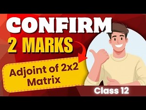 Adjoint of 2x2 Matrix | Class 12 HSC | 02 Marks | Maths | LearnOpediA