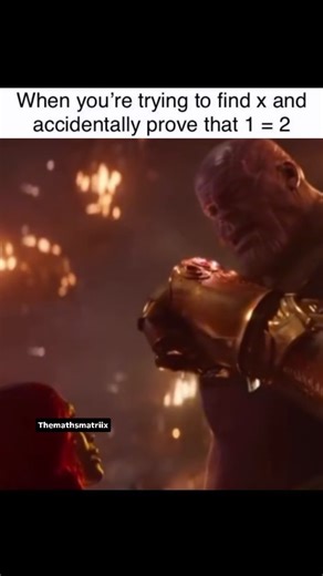 TheMathsMatrix | When you find x but lose your mind in the process. 1 = 2 because I said so. 🧮🔥 Ever been so deep into solving for x that you accidentally... | Instagram