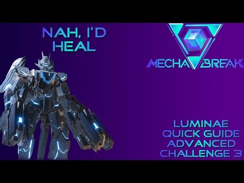 Luminae Advanced Challenge 3 | Mecah Break Quick Guide