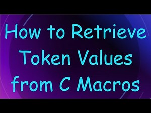 How to Retrieve Token Values from C Macros