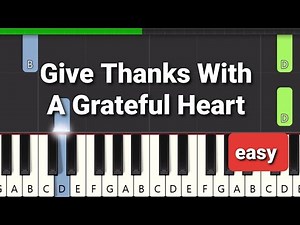 Give Thanks With A Grateful Heart slow easy piano tutorial for beginners