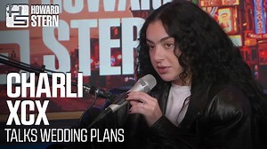 Here’s what Charli XCX has planned for her wedding to The 1975's George Daniel. | The Howard Stern Show