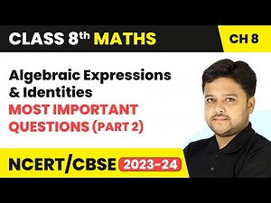 Algebraic Expressions and Identities - Most Important Questions (Part 2) | Class 8 Maths Chapter 8