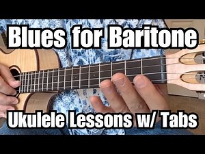 BLUES 4 BARITONE UKULELE Tutorials PRIDE & JOY, JOHNNY B. GOODE, OH WELL, + BLUES JAMS!