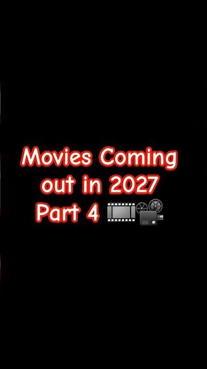 Movies Coming out in 2027 Part 4 #movies #comingsoon #animated #2027 #2027movies #spoilerfree
