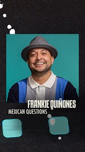 Mexican Questions. Frankie Quinones heads to the The DC Improv Comedy Club October 17-19! | Improv Comedy Clubs