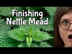 How to Make Nettle Mead (racking and bottling)