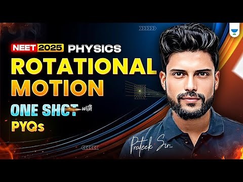 🔥 Rotational Motion in One Shot ⚡ | All Concepts + PYQs 📚 | NEET 2025 🚀 | Prateek Jain