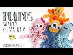 Tutorial Pulpo para Bebés Prematuros Amigurumi (Octopus for a preemie)