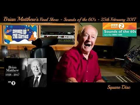 Sounds of the 60's Brian Matthew's Final Show (25th Feb 2017) BBC Radio 2