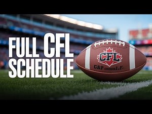 Full 2025 CFL Schedule Breakdown 🔥 Rivalries, Primetime Games & Predictions!