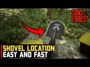How to find SHOVEL location in Sons of the Forest (Easy and Fastest way)