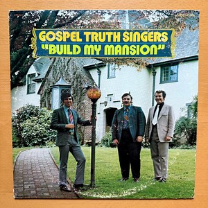 Gospel Truth Singers - Build My Mansion