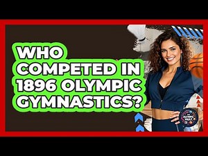 Who Competed In 1896 Olympic Gymnastics?