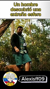 Un Hombre Descubrió Una Extraña Esfera #movie #movies | Alexisff09 Gamer