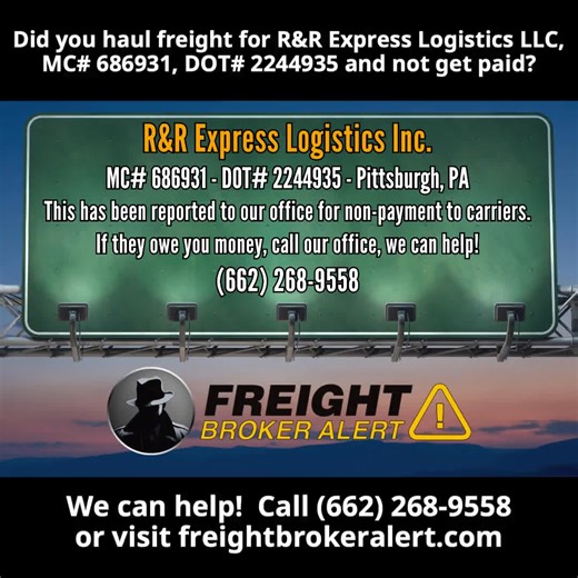 Urgency Alert: Notice to Carriers owed money by R&R Express Logistics, MC# 686931, DOT# 2244935 - If this freight broker owes you money, be aware, we already have more than 90 trucking companies that have placed their unpaid invoices with us for collection. If they owe you too, don't wait till it's too late! Call us at (662) 268-9558 | freightbrokeralert.com