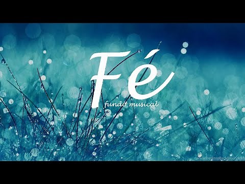 Fundo Musical Para Orar, Refletir, Ler, Meditar, Descansar, Dormir - Tempo com Deus (Fé)