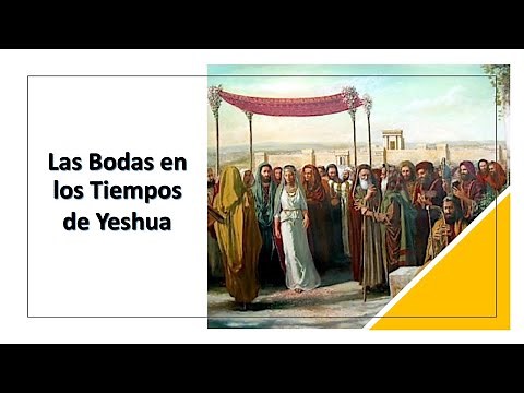 Las Bodas en los Tiempos de Yeshua