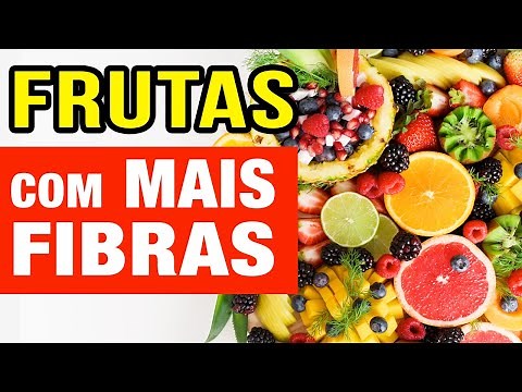 As FRUTAS com MAIS FIBRAS DE TODAS!