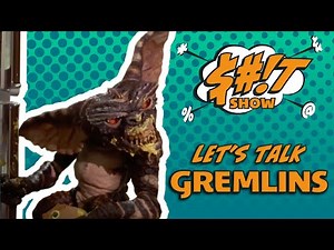 Sh*t Show Podcast: Gremlins (1984)