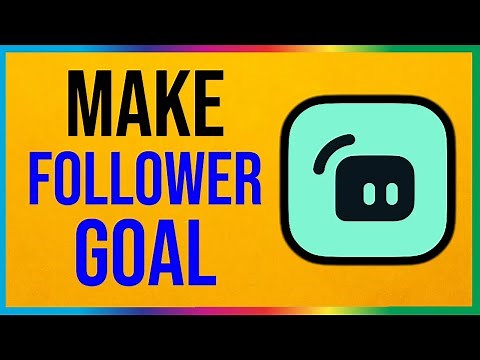 How to Make a Follower Goal on Streamlabs OBS (2026)