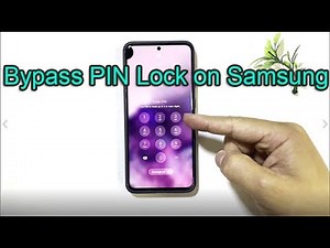 How to Bypass PIN Lock on Any Samsung If Forgot