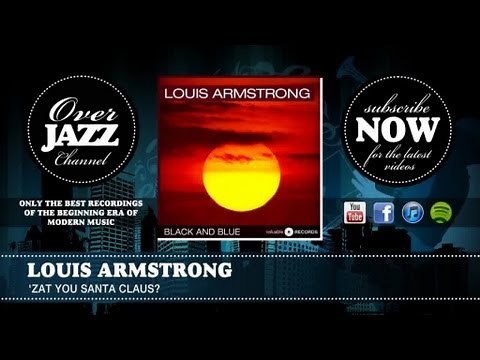 Louis Armstrong - 'Zat You Santa Claus (1953)