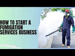 Starting A Fumigation Business: Your Ultimate How-to Guide