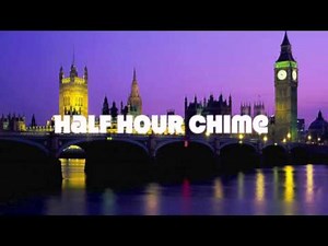 Big Ben Chime (Half Hour) Good Quality Sound