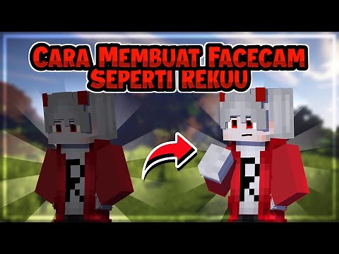 How to Make Facecam Like Rekuu When Live Streaming | Minecraft Bedwars