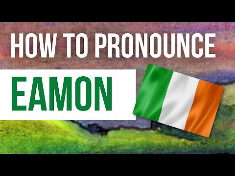 How to Pronounce Eamon - Listen to the Irish pronunciation and meaning of the name Eamon