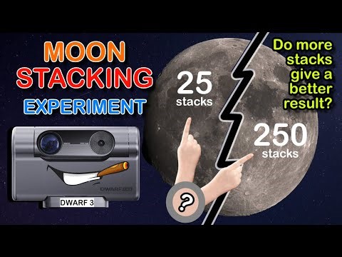 Moon Stacking Experiment with the Dwarf 3: Does 250 Stacks Beat 25?