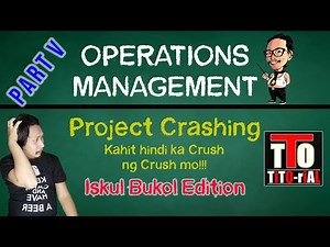 Pert Cpm Part 5 Project Crashing Tagalog