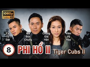 TVB Phi Hổ 2 tập 8 | tiếng Việt | Mã Đức Chung, Chung Gia Hân, La Tử Dật | TVB 2014