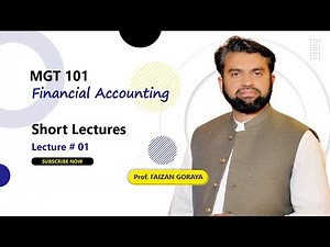MGT101 Chapter 1: Basics of Financial Accounting || Financial Accounting || Short Lecture