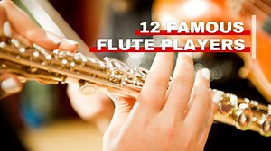 12 Famous Flute Players - Orchestra Central