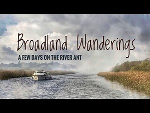 Norfolk Broads - Autumn Cruising on the River Ant